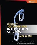 Microsoft? SQL Server? 2005 Integration Services Step by Step (Step by Step Developer) PAP/CDR edition by Paul Turley, Joe Kasprzak, Scott Cameron, Satoshi Iizuka, Pa (2007) Taschenbuch by Joe Kasprzak, Scott Cameron, Satoshi Iizuka, Pa Paul Turley