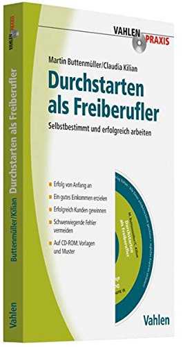 Durchstarten als Freiberufler: Selbstbestimmt und erfolgreich arbeiten