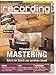 Produktbild recording Magazin Extra Sonderheft 1/2016 - Mastering! Schritt für Schritt zum perfekten Sound! mit 2 DVDs - Mischung bis zum perfekten Master TEST: Die optimale Abhöre zum Mastern: Monitore und Monitor-Controller im Praxis-Test