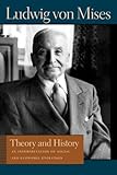 Image de Theory and History: An Interpretation of Social and Economic Evaluation (Lib Works Ludwig Von Mises CL)