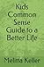 Produktbild Kids Common Sense Guide to a Better Life