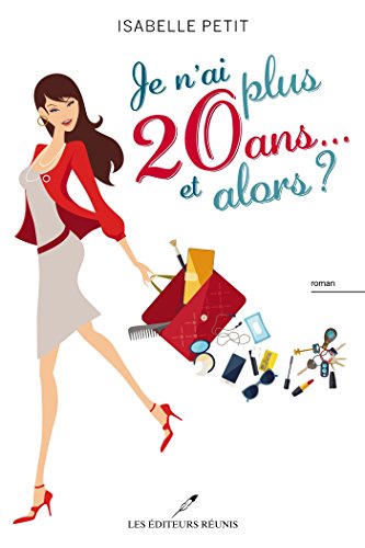 Je n'ai plus 20 ans... et alors ? par [Isabelle Petit]