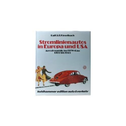[PDF] Download Stromlinienautos in Europa und USA: Aerodynamik im PKW-Bau 1900 bis 1945 Kostenlos