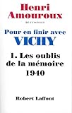 Pour en finir avec Vichy, tome 1 : Les oublis de la mémoire