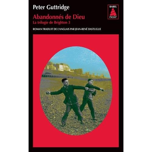 La trilogie de Brighton, Tome 3 : Abandonnés de dieu