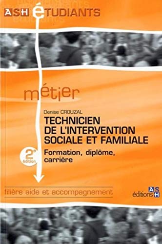 Télécharger Technicien de l'intervention sociale et familiale - 2e édition: Formation, diplôme, carrière. Fil Gratuit