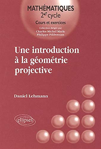 Télécharger Une introduction à la géométrie projective livre En ligne