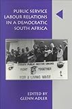 Image de Public Service Labor Relations in a Democratic South Africa