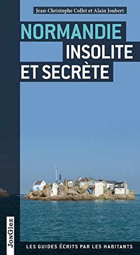 Download Normandie insolite et secrete Download Normandie insolite et secrete