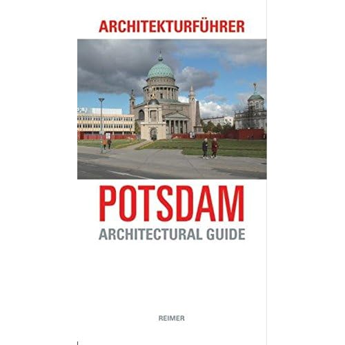 [PDF] Download Architekturführer Potsdam: An Architectural Guide (Architectural Guides (Reimer)) Kostenlos