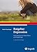 Ratgeber Depression: Informationen für Betroffene und Angehörige (Ratgeber zur Reihe »Fortschritte der Psychotherapie«) by