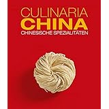 Culinaria China: Chinesische Spezialitäten