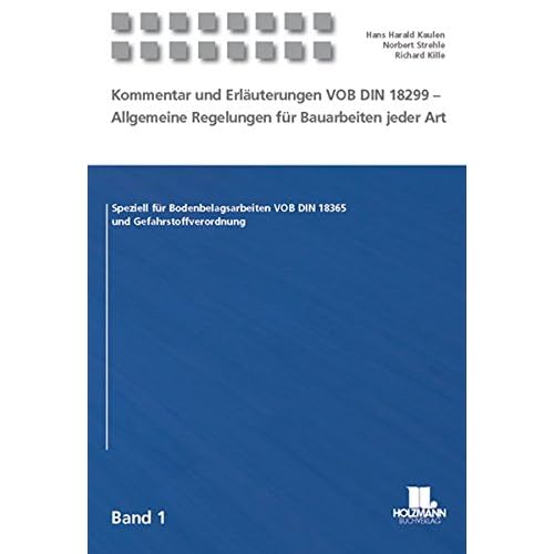 [PDF] Download Kommentar und Erláuterungen VOB DIN 18299 - Allgemeine Regelungen für Bauarbeiten jeder Art: Speziell für Bodenbelagsarbeiten VOB DIN 18365 und Gefahrstoffverordnungen Kostenlos