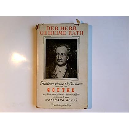 [PDF] Download Der Herr Geheime Rath : 100 kleine Geschichten von u. um Goethe - erz. v. s. Zeitgenossen. Ges ; Den Buchschmuck schuf Erwin Bindewald-Berlin nach Vorlagen aus d. Goethezeit Kostenlos