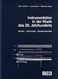 Instrumentation in der Musik des 20. Jahrhunderts: Akustik - Instrumente - Zusammenwirken by 