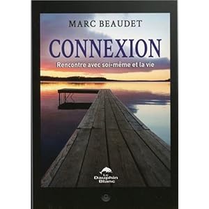 Connexion - Rencontre avec soi-même et la vie Livre en Ligne - Telecharger Ebook