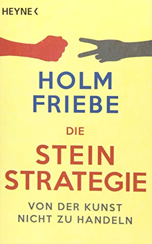 Die Stein-Strategie: Von der Kunst, nicht zu handeln