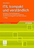ITIL kompakt und verständlich: Effizientes IT Service Management - Den Standard für IT-Prozesse kennenlernen, verstehen und erfolgreich in der Praxis umsetzen by 