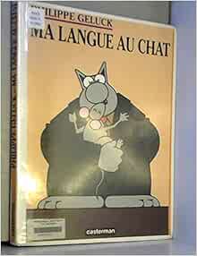 Le Chat Tome 6 Ma Langue Au Chat Geluck Philippe Livres Amazon Fr