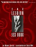 The Lesbian Sex Book: A Guide for Women Who Love Women by