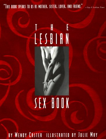 The Lesbian Sex Book: A Guide for Women Who Love Women