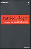 Patrice Alègre : L'homme qui tuait les femmes