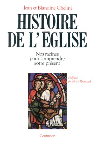 Download Histoire de l'Église : Nos racines pour comprendre notre présent Download Histoire de l'Église : Nos racines pour comprendre notre présent