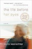 Image de The Life Before Her Eyes: A Novel (English Edition)