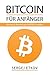 Produktbild BITCOIN: FÜR ANFÄNGER - BITCOIN & BLOCKCHAIN EINFACH ERKLÄRT