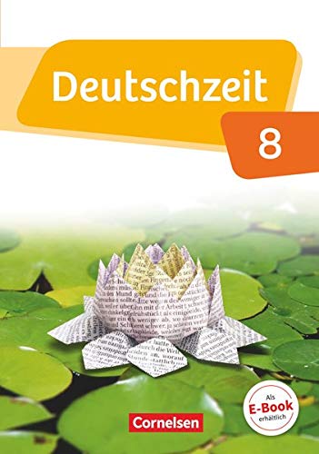 Deutschzeit 8 SchuljahrAllgemeine AusgabeSchülerbuch