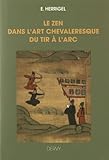 Image de Le zen dans l'art chevaleresque du tir à l'arc