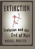 Extinction – Evolution and the End of Man Extinction – Evolution and the End of Man