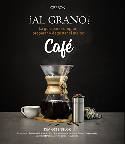 Download ¡Al grano! La guía para comprar, preparar y degustar el mejor café (Libros Singulares) Download ¡Al grano! La guía para comprar, preparar y degustar el mejor café (Libros Singulares)