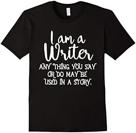 Men's I Am A Writer Shirt funny Author Write Writer Gift T-Shirt Small Black