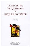 Image de Le registre d'inquisition de Jacques Fournier : (Evêque de Palmiers) 1318 - 1325 ; Pack 3 volumes