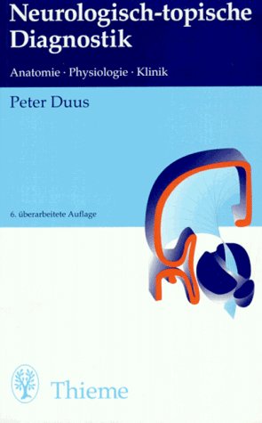 Download Neurologisch-topische Diagnostik. Anatomie. Physiologie. Klinik Download Neurologisch-topische Diagnostik. Anatomie. Physiologie. Klinik