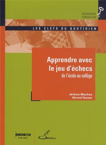 Download Apprendre avec le jeu d'échecs de l'école au collège Download Apprendre avec le jeu d'échecs de l'école au collège