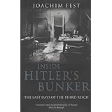Inside Hitler's Bunker by Joachim C. Fest (2004-04-16)