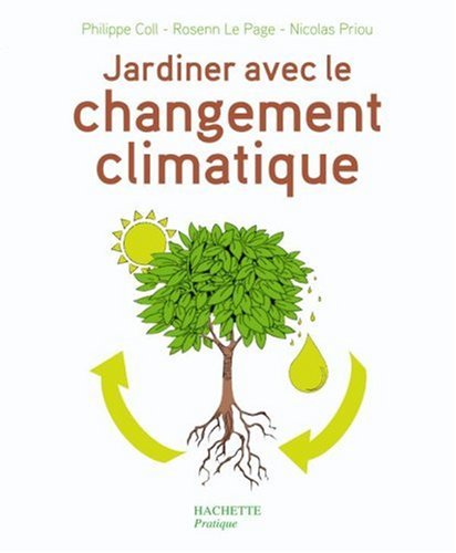 couverture de : Jardiner avec le changement climatique