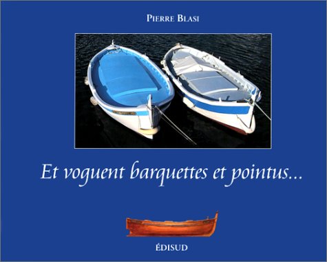couverture de : Et voguent barquettes et pointus...