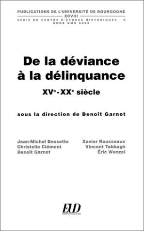 De la déviance à la délinquance : XVe-XXe siècle