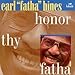 Produktbild Honor Thy Fatha by Earl Hines (1994-09-06)