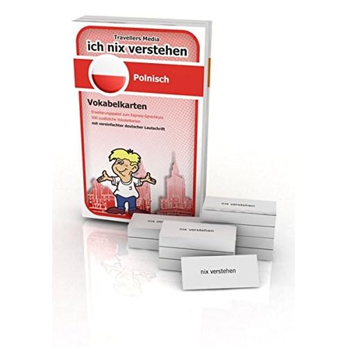 [PDF] Ich nix verstehen - Erweiterungspaket Vokabelkarten Polnisch: Erweiterungssatz zum Polnisch-Sprachkurs. 500 Vokabelkarten mit vereinfachter deutscher Lautschrift KOSTENLOS DOWNLOAD