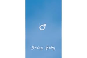 Swing, Baby: My kinky little secret – Seine Sicht