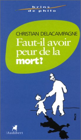 <a href="/node/30669">Faut-il avoir peur de la mort ?</a>