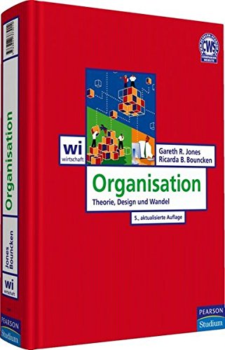 Organisation. Theorie, Design und Wandel (Pearson Studium - Economic BWL)