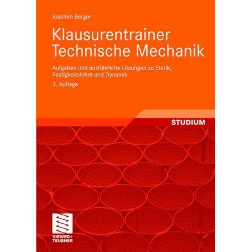 [PDF] Download Klausurentrainer Technische Mechanik: Aufgaben und ausführliche Lösungen zu Statik - Festigkeitslehre und Dynamik Kostenlos