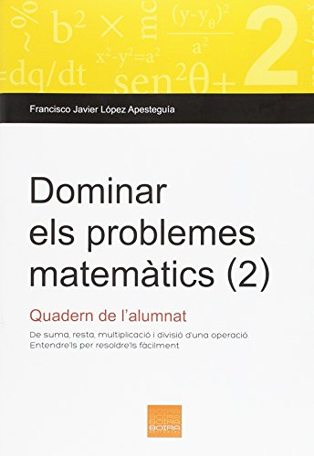Dominar els problemes matemàtics (2): De suma, resta, multiplicació i divisió d'una operació