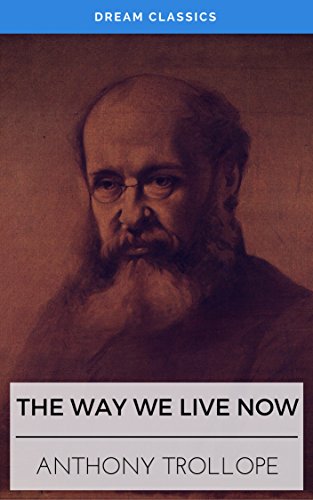 The Way We Live Now (Dream Classics) (English Edition)