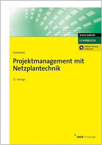 Download Projektmanagement mit Netzplantechnik (NWB Studium Betriebswirtschaft) Download Projektmanagement mit Netzplantechnik (NWB Studium Betriebswirtschaft)